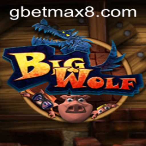 BigWolf Game: A Comprehensive Guide with GBET Max Strategy
