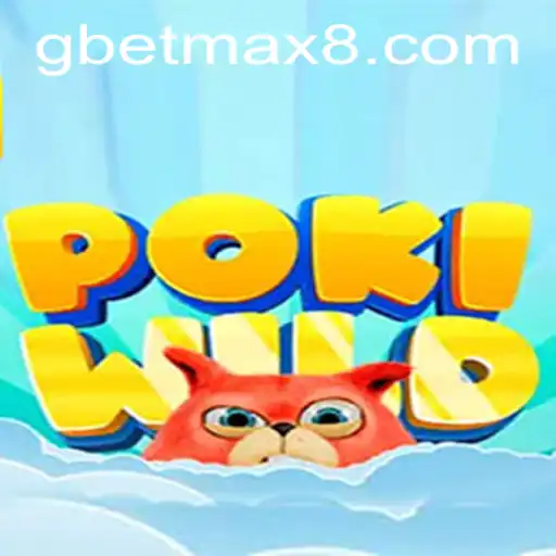 PokiWild: The Thrilling Adventure Awaits with GBET Max Excitement