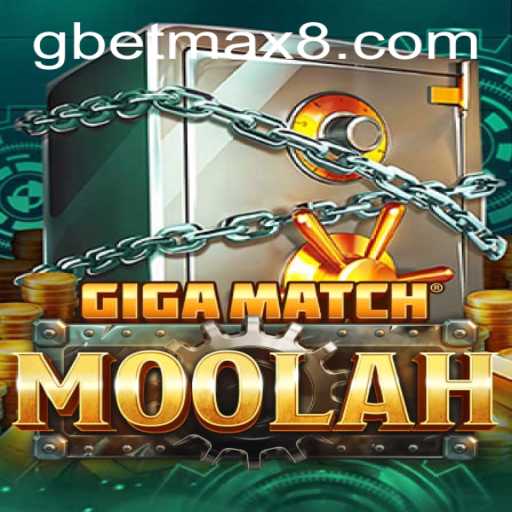 Exploring GigaMatchMoolah: The Ultimate Gaming Experience with GBET Max