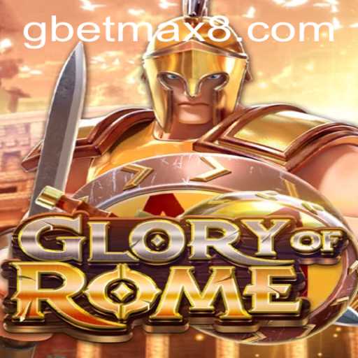 Exploring the Epic Adventure of GloryofRome and the GBET Max Experience