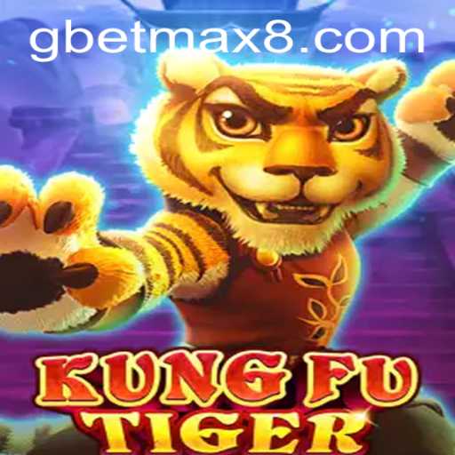Unveiling KungFuTiger: Master the Game with GBET Max Strategies