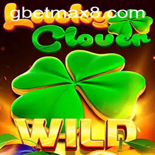 Discover the Excitement of LuckyClover with GBET Max