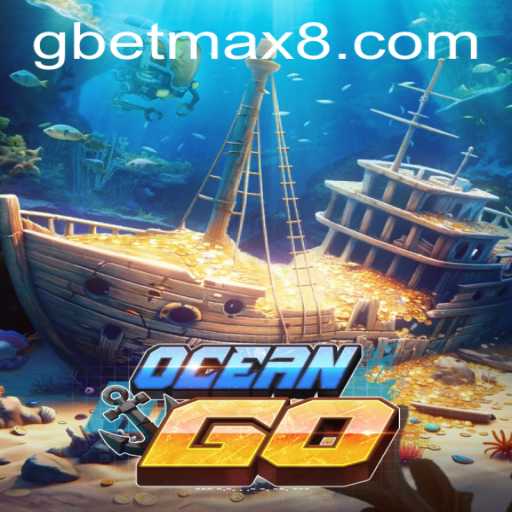 Exploring the Thrills of OceanGO and the Strategy of GBET Max