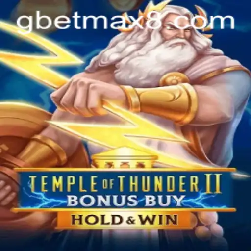 Unveiling the Excitement of TempleofThunderIIBonusBuy and the Impact of GBET Max